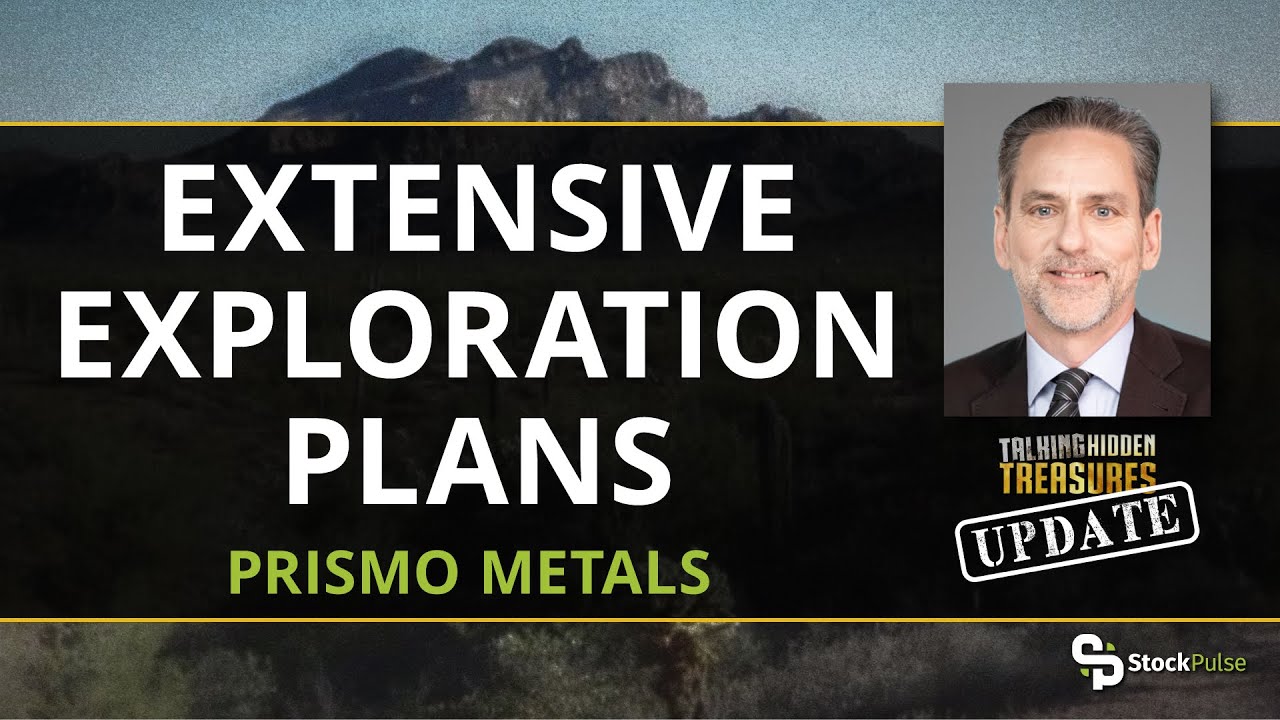 Extensive Exploration Plans - Prismo Metals